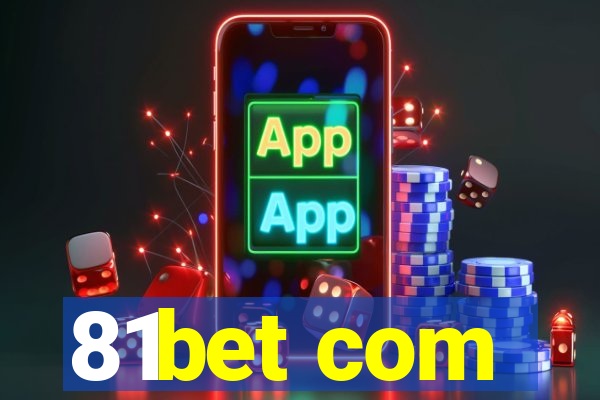 81bet com